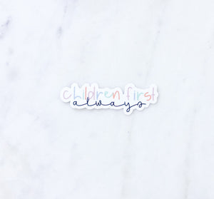 Children First, Always Sticker